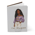 I Am: AlreadyHER Hardcover Open Journal + Listening Experience